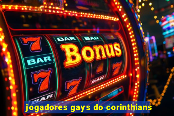 jogadores gays do corinthians